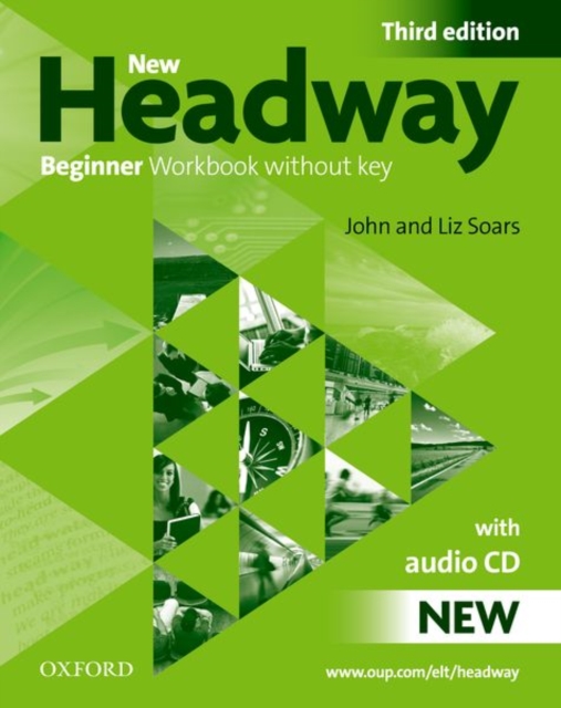 New Headway: Beginner Third Edition: Workbook (Without Key) Pack, Multiple-component retail product Book