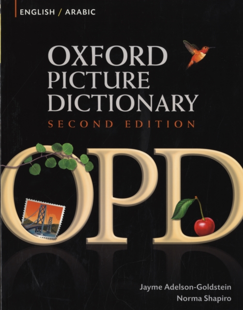 Oxford Picture Dictionary Second Edition: English-Arabic Edition : Bilingual Dictionary for Arabic-speaking teenage and adult students of English, Paperback / softback Book