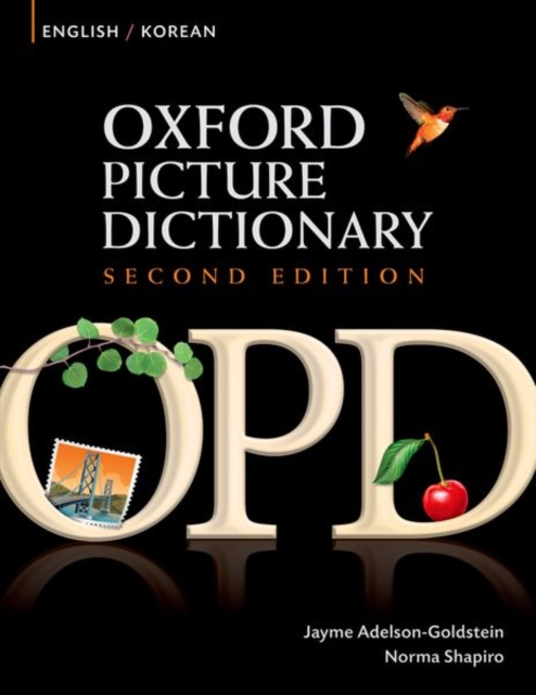 Oxford Picture Dictionary Second Edition: English-Korean Edition : Bilingual Dictionary for Korean-speaking teenage and adult students of English, Paperback / softback Book