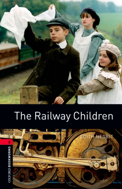 The Railway Children Level 3 Oxford Bookworms Library, EPUB eBook