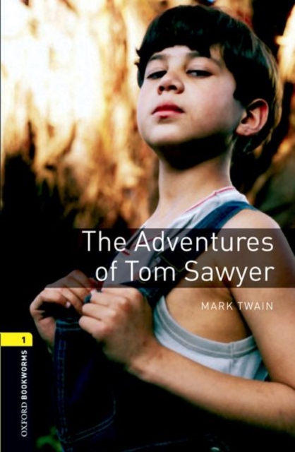 Oxford Bookworms Library: Level 1:: The Adventures of Tom Sawyer, Paperback / softback Book