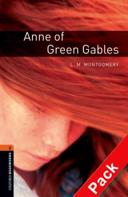 Oxford Bookworms Library: Level 2:: Anne of Green Gables audio CD pack, Mixed media product Book