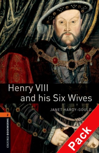 Oxford Bookworms Library: Level 2:: Henry VIII and his Six Wives audio CD pack, Multiple-component retail product Book