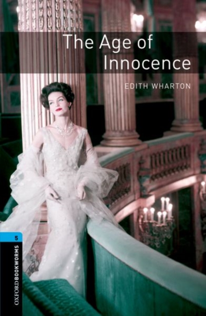 Oxford Bookworms Library: Level 5:: The Age of Innocence, Paperback / softback Book