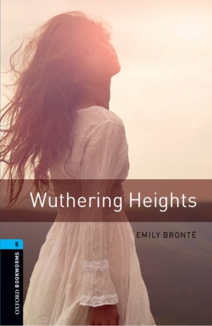 Oxford Bookworms Library: Level 5:: Wuthering Heights, Paperback / softback Book