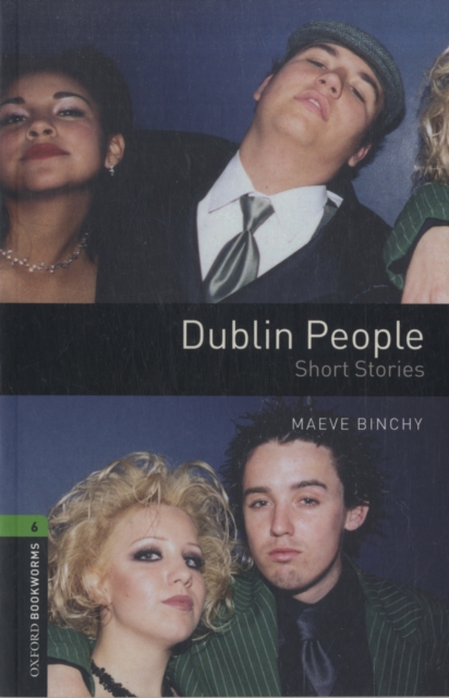 Oxford Bookworms Library: Level 6:: Dublin People - Short Stories, Paperback Book