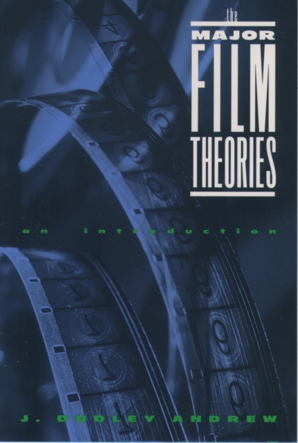 The Major Film Theories : An Introduction, Paperback / softback Book