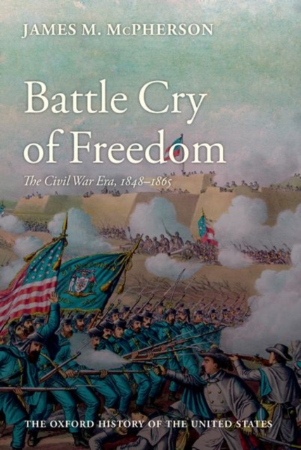 Battle Cry of Freedom : The Civil War Era, Hardback Book