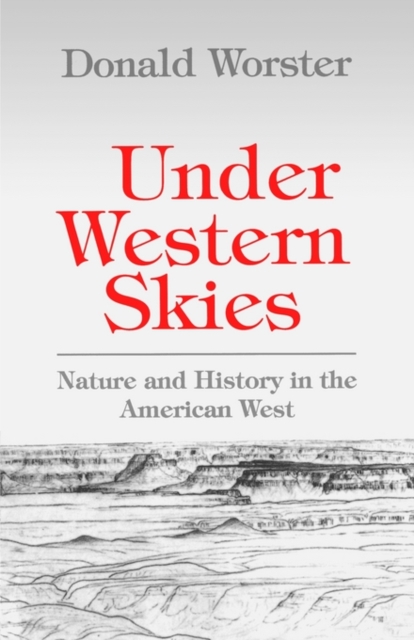 Under Western Skies : Nature and History in the American West, Paperback / softback Book