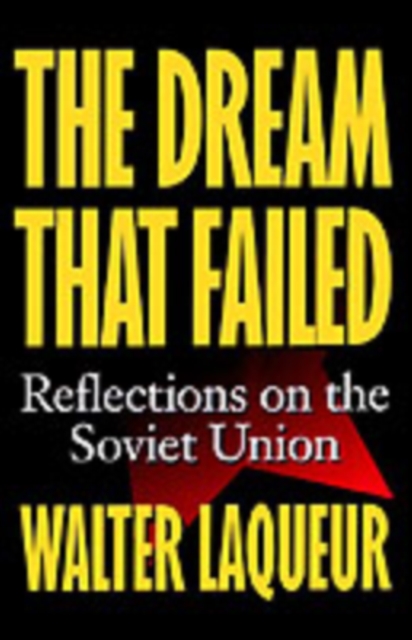 The Dream that Failed : Reflections on the Soviet Union, Paperback / softback Book