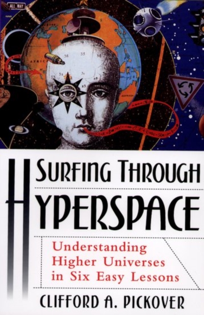 Surfing Through Hyperspace : Understanding Higher Universes in Six Easy lessons, Paperback / softback Book