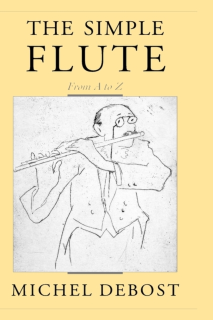 The Simple Flute : From A to Z, Hardback Book