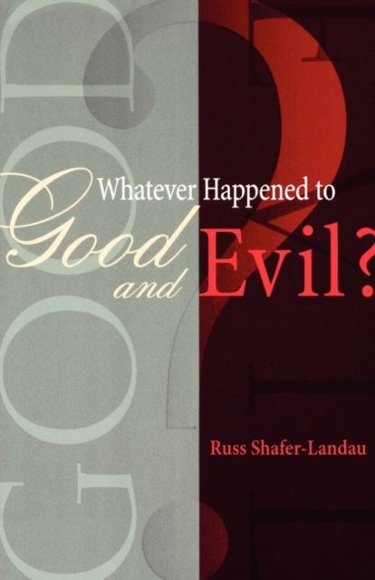 Whatever Happened to Good and Evil?, Paperback / softback Book