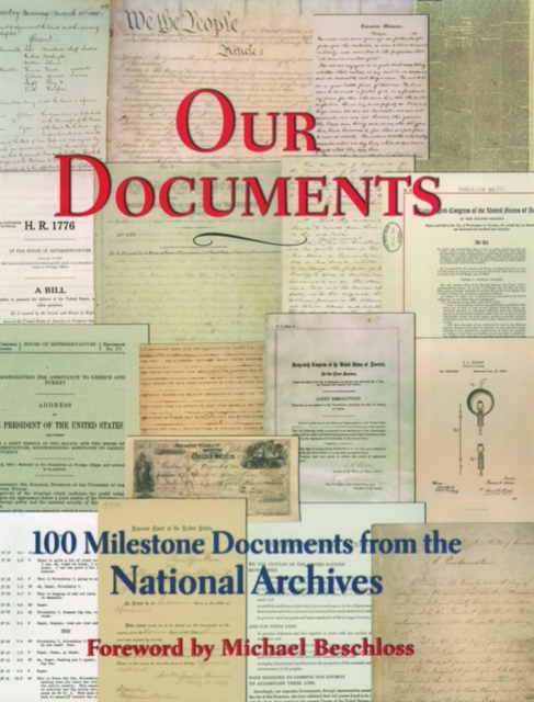 Our Documents : 100 Milestone Documents from the National Archives, Hardback Book