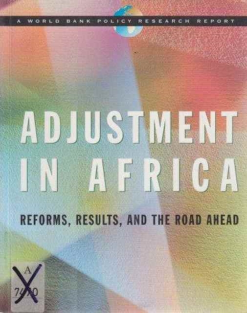 Adjustment in Africa : Reforms, Results and the Road Ahead, Paperback Book