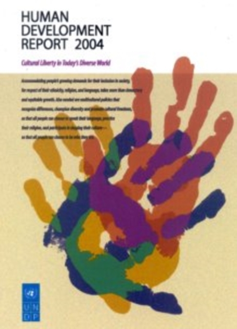 Human Development Report 2004 : Cultural Liberty in Today's Diverse World, Paperback / softback Book