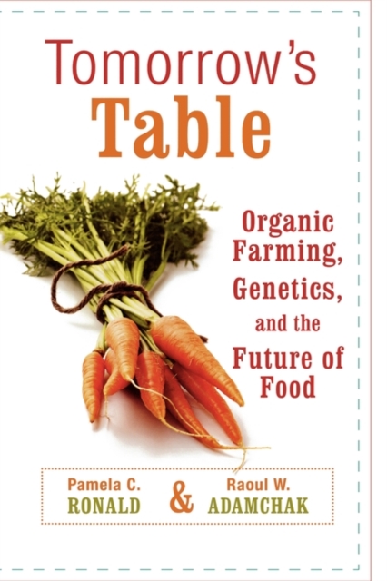 Tomorrow's Table : Organic Farming, Genetics, and the Future of Food, Hardback Book