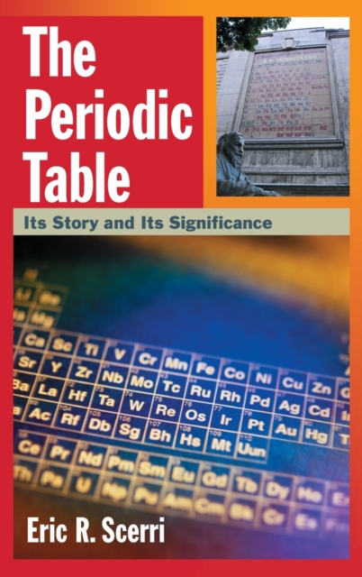 The Periodic Table : Its Story and Its Significance, Hardback Book