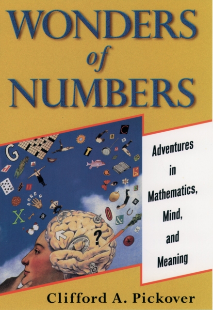 Wonders of Numbers : Adventures in Mathematics, Mind, and Meaning, PDF eBook