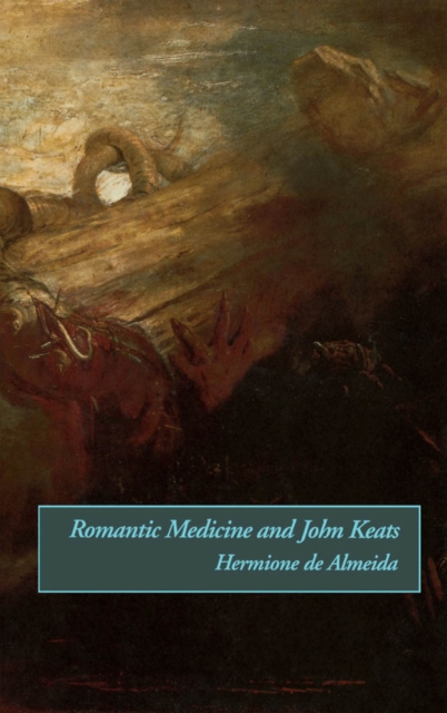 Romantic Medicine and John Keats, PDF eBook