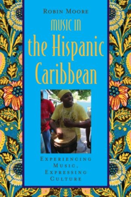 Music in the Hispanic Caribbean : Experiencing Music, Expressing Culture, Mixed media product Book