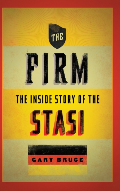 The Firm : The Inside Story of the Stasi, Hardback Book