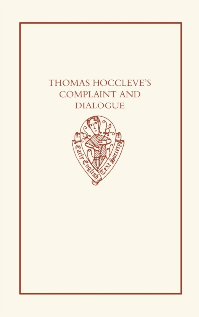 Thomas Hoccleve's Complaint and Dialogue, Hardback Book