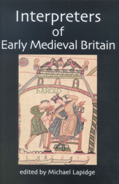 Interpreters of Early Medieval Britain, Hardback Book