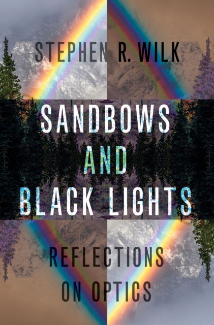 Sandbows and Black Lights : Reflections on Optics, PDF eBook