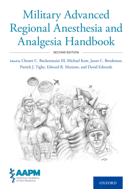 Military Advanced Regional Anesthesia and Analgesia Handbook, PDF eBook