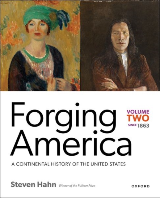 Forging America: Volume Two since 1863 : A Continental History of the United States, Paperback / softback Book
