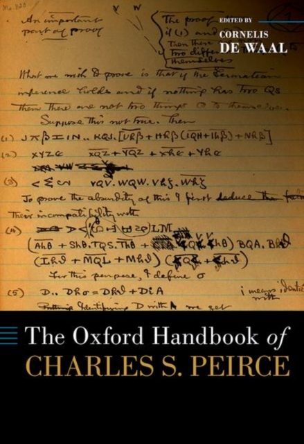 The Oxford Handbook of Charles S. Peirce, Hardback Book
