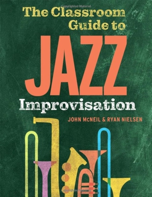 The Classroom Guide to Jazz Improvisation, Hardback Book