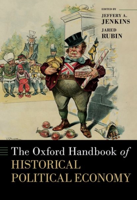 The Oxford Handbook of Historical Political Economy, Hardback Book