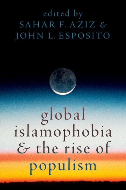 Global Islamophobia and the Rise of Populism, Paperback / softback Book