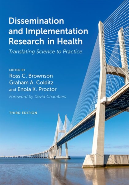 Dissemination and Implementation Research in Health : Translating Science to Practice, Hardback Book