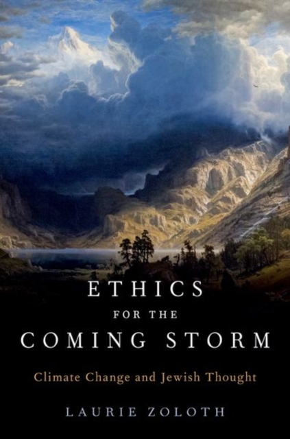 Ethics for the Coming Storm : Climate Change and Jewish Thought, Paperback / softback Book