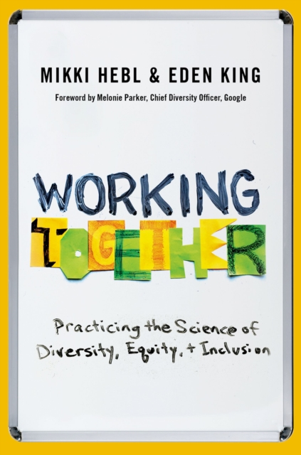 Working Together : Practicing the Science of Diversity, Equity, and Inclusion, PDF eBook
