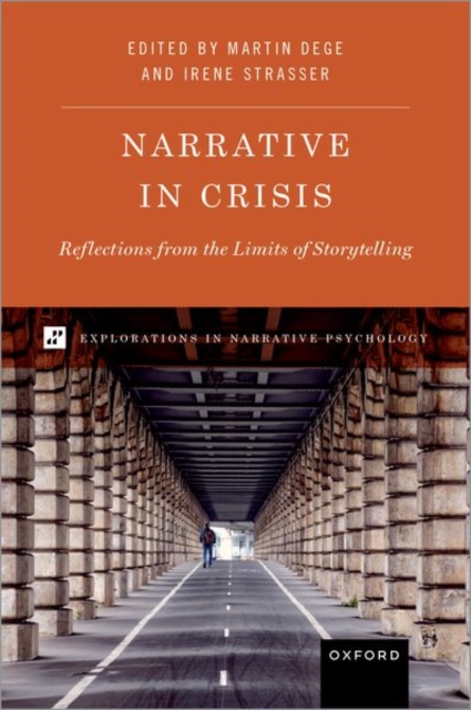 Narrative in Crisis : Reflections from the Limits of Storytelling, Hardback Book