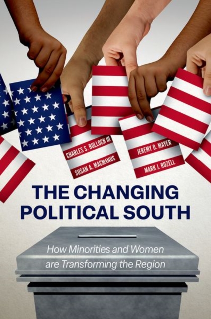 The Changing Political South : How Minorities and Women are Transforming the Region, Paperback / softback Book