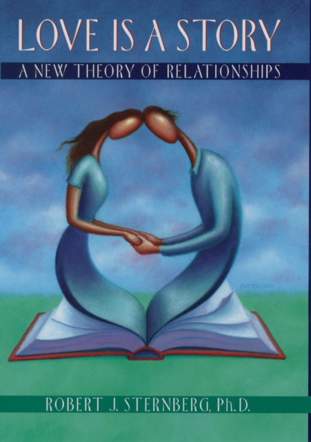 Love Is a Story : A New Theory of Relationships, PDF eBook