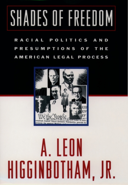 Shades of Freedom : Racial Politics and Presumptions of the American Legal Process, PDF eBook
