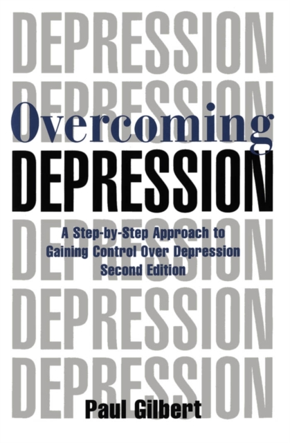 Overcoming Depression : A Step-by-Step Approach to Gaining Control Over Depression, PDF eBook