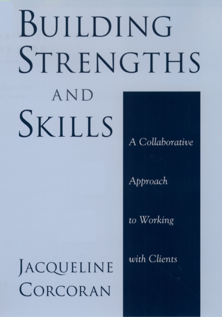 Building Strengths and Skills : A Collaborative Approach to Working with Clients, PDF eBook