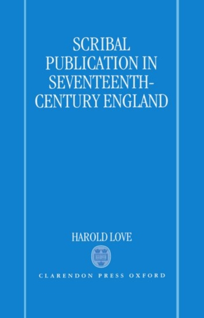 Scribal Publication in Seventeenth-Century England, Hardback Book