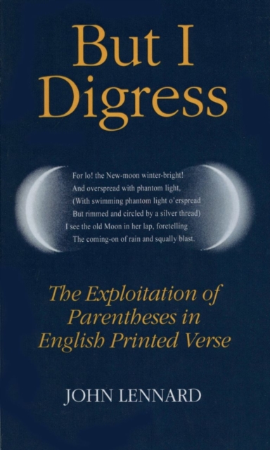But I Digress : The Exploitation of Parentheses in English Printed Verse, Hardback Book