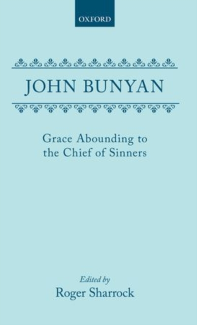 Grace Abounding to the Chief of Sinners, Hardback Book