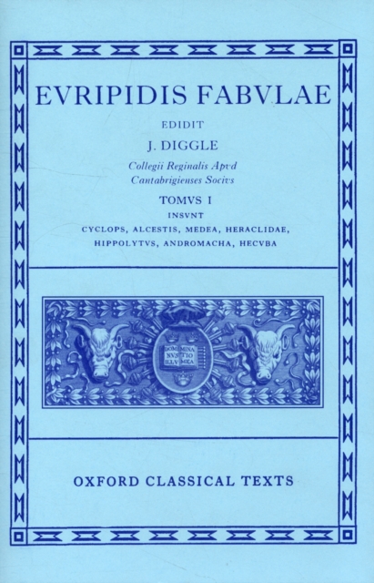 Euripides Fabulae: Vol. I : (Cyc., Alc., Med., Heracl., Hip., And., Hec.), Hardback Book