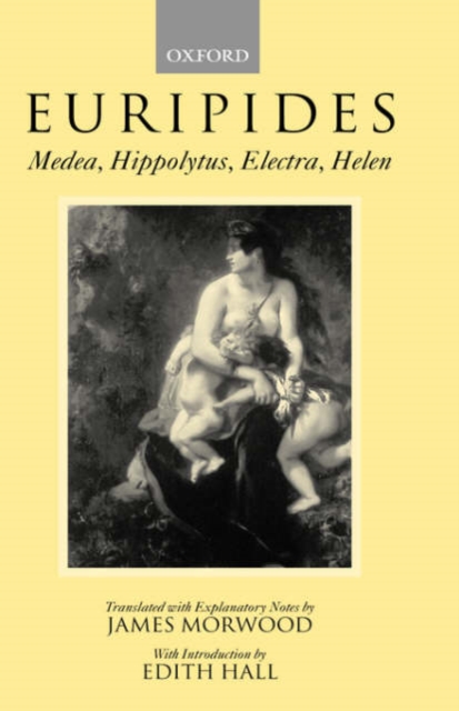 Medea, Hippolytus, Electra, Helen, Hardback Book