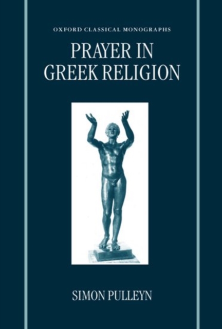 Prayer in Greek Religion, Hardback Book